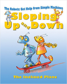 Sloping Up and Down: The Inclined Plane by Gerry Bailey, 9780778704195