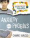 Anxiety and Phobias by Carrie Iorizzo, 9780778700883