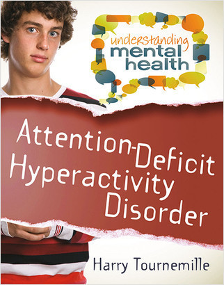 Attention Deficit Hyperactivity Disorder - 9780778700692 by Harry Tournemille, 9780778700692