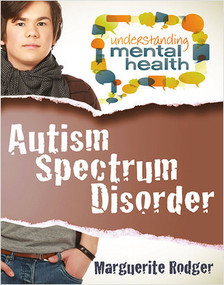 Autism Spectrum Disorder - 9780778700876 by Marguerite Rodger, 9780778700876