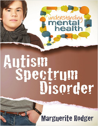 Autism Spectrum Disorder - 9780778700876 by Marguerite Rodger, 9780778700876