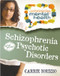 Schizophrenia and Other Psychotic Disorders - 9780778700913 by Carrie Iorizzo, 9780778700913