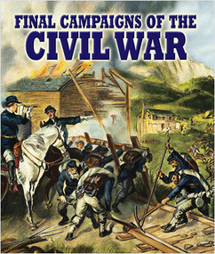 Final Campaigns of the Civil War by Cinci Stowell, 9780778753391