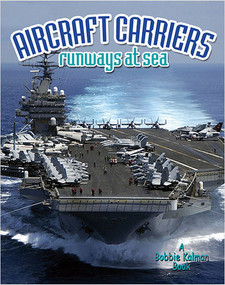 Aircraft Carriers: runways at sea - 9780778727521 by Lynn Peppas, 9780778727521