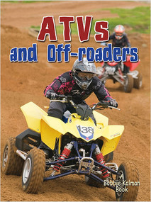 ATVs and Off-roaders by Lynn Peppas, 9780778730224