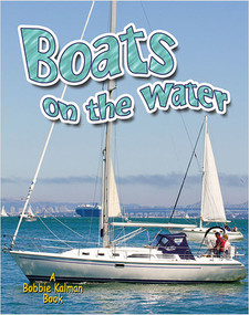 Boats on the Water by Lynn Peppas, 9780778727279