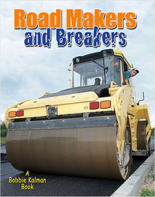 Road Makers and Breakers - 9780778730255 by Lynn Peppas, 9780778730255