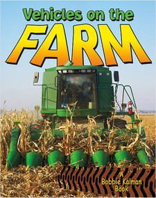 Vehicles on the Farm by Lynn Peppas, 9780778730651