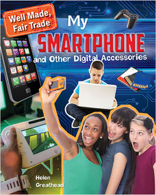 My Smartphone and Other Digital Accessories - 9780778727385 by Helen Greathead, 9780778727385