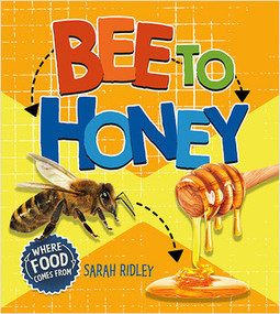 Bee to Honey by Sarah Ridley, 9780778751199