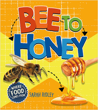 Bee to Honey by Sarah Ridley, 9780778751199