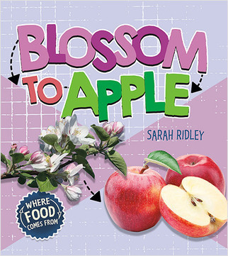 Blossom to Apple by Sarah Ridley, 9780778751205