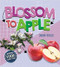 Blossom to Apple by Sarah Ridley, 9780778751205