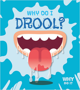 Why Do I Drool? - 9780778751472 by Harriet Brundle, 9780778751472