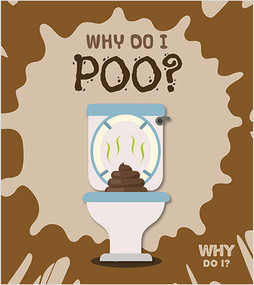 Why Do I Poo? - 9780778751502 by Kirsty Holmes, 9780778751502