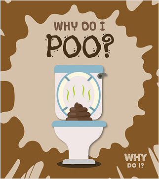 Why Do I Poo? - 9780778751502 by Kirsty Holmes, 9780778751502
