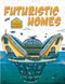Futuristic Homes by Saranne Taylor, 9780778714392