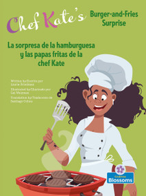 La sorpresa de la hamburguesa y las papas fritas de la chef Kate (Chef Kate's Burger-and-Fries Surprise) Bilingual Eng/Spa - 9781039817821 by Laurie Friedman, Gal Weizman, Santiago Ochoa, 9781039817821