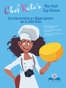 Los macarrones y de la chef Kate (Chef Kate's Mac-And-Say-Cheese) Bilingual Eng/Spa - 9781039817845 by Laurie Friedman, Gal Weizman, Santiago Ochoa, 9781039817845