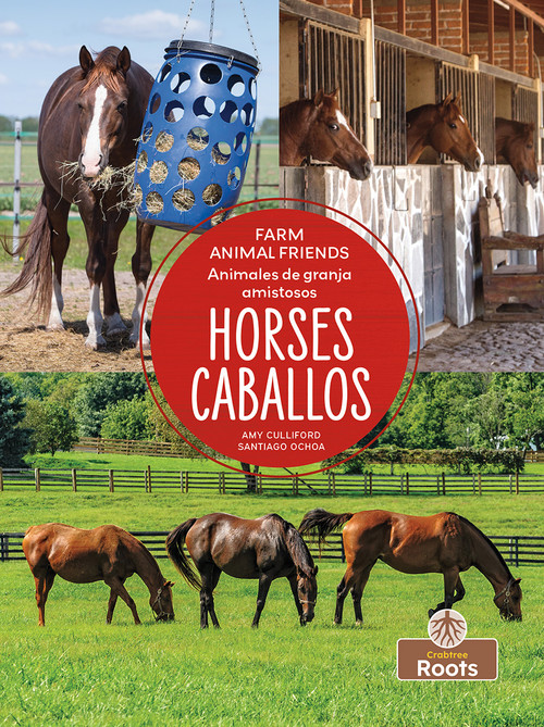 Caballos (Horses) Bilingual Eng/Spa - 9781039817913 by Amy Culliford, Pablo de la Vega, 9781039817913