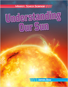Understanding Our Sun - 9780778753957 by James Bow, 9780778753957