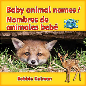 Baby Animal Names / Nombres de animales bebé - 9780778782735 by Bobbie Kalman, 9780778782735