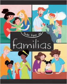 Todo tipo de familias (All Kinds of Families) by Anita Ganeri, Ayesha Rubio, Pablo de la Vega, 9781039644311