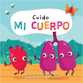 Cuido mi cuerpo (I Care About My Body) by Liz Lennon, Michael Buxton, Pablo de la Vega, 9781039644120