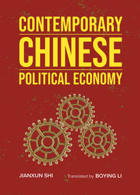 Contemporary Chinese Political Economy by Boying Li, Jianxun Shi, 9781487812119