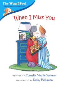 When I Miss You by Cornelia Maude Spelman, Kathy Parkinson, 9780807589038