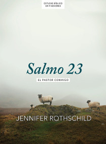 Salmo 23 - Estudio bíblico con videos (El pastor conmigo) (Spanish Edition) by Jennifer Rothschild, 9781430086413