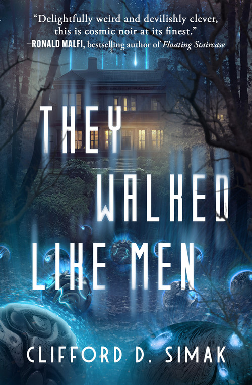 They Walked Like Men by Clifford D. Simak, 9781504079822