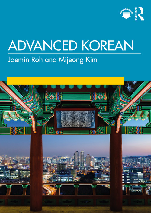 Advanced Korean - 9781138338401 by Jaemin Roh, Mijeong Mimi Kim, 9781138338401
