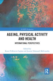 Ageing, Physical Activity and Health (International Perspectives) - 9780367894160 by Karin Volkwein-Caplan, Jasmin Tahmaseb McConatha, 9780367894160
