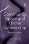 Community, Space and Online Censorship (Regulating Pornotopia) - 9781138267572 by Scott Beattie, 9781138267572