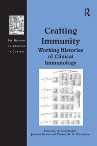 Crafting Immunity (Working Histories of Clinical Immunology) - 9781138265295 by Jennifer Keelan, Kenton Kroker, 9781138265295