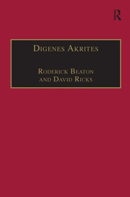 Digenes Akrites (New Approaches to Byzantine Heroic Poetry) - 9781138271036 by Roderick Beaton, David Ricks, 9781138271036