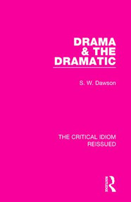 Drama & the Dramatic - 9781138229600 by S. W. Dawson, 9781138229600