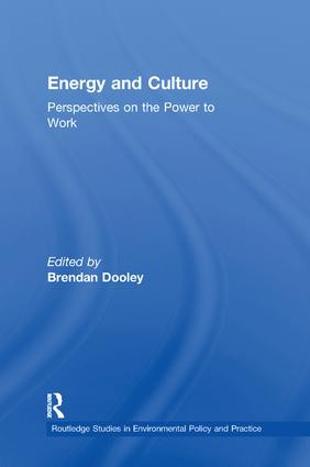 Energy and Culture (Perspectives on the Power to Work) - 9781138266865 by Brendan Dooley, 9781138266865