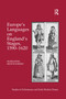 Europe's Languages on England's Stages, 1590-1620 - 9781138110168 by Marianne Montgomery, 9781138110168