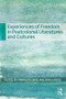 Experiences of Freedom in Postcolonial Literatures and Cultures - 9780415591928 by Annalisa Oboe, Shaul Bassi, 9780415591928