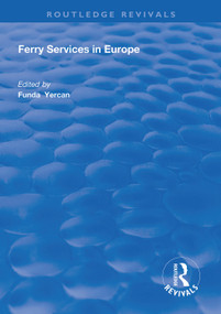 Ferry Services in Europe - 9781138311367 by Funda Yercan, 9781138311367