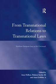 From Transnational Relations to Transnational Laws (Northern European Laws at the Crossroads) - 9781138261068 by Shaheen Sardar Ali, Anne Hellum, Anne Griffiths, 9781138261068