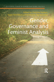Gender, Governance and Feminist Analysis (Missing in Action?) - 9780367877309 by Christine M Hudson, Malin Rönnblom, Katherine Teghtsoonian, 9780367877309