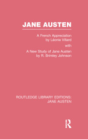 Jane Austen (RLE Jane Austen) (A French Appreciation) - 9781138084421 by Léonie Villard, Verronica Lucas, R. Brimley Johnson, 9781138084421