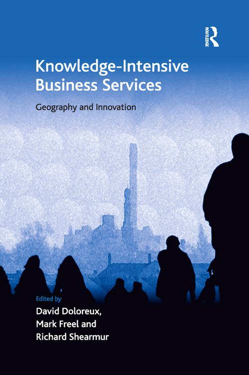 Knowledge-Intensive Business Services (Geography and Innovation) - 9781138255067 by Mark Freel, David Doloreux, 9781138255067