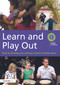 Learn and Play Out (How to develop your primary school's outside space) by Learning through Landscapes, 9780415656368