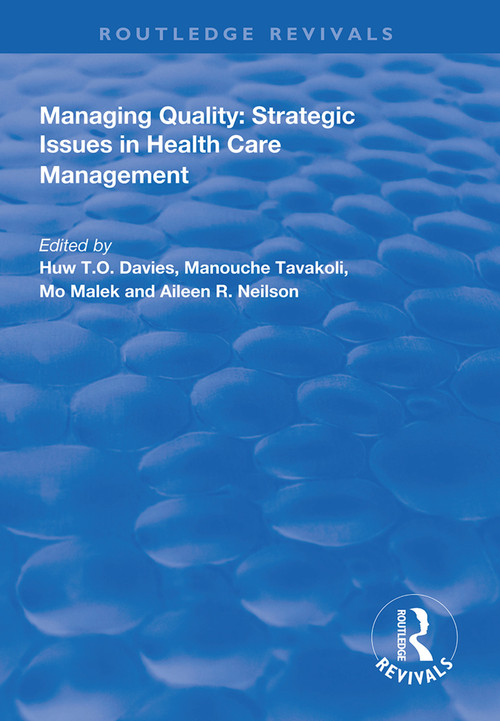Managing Quality (Strategic Issues in Health Care Management) - 9781138326163 by H.T.O . Davies, M. Tavakoli, M. Malek, A. Neilson, 9781138326163
