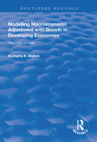 Modelling Macroeconomic Adjustment with Growth in Developing Economies (The Case of India) - 9781138325074 by Sushanta K. Mallick, 9781138325074