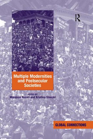 Multiple Modernities and Postsecular Societies - 9781138261815 by Kristina Stoeckl, Massimo Rosati, 9781138261815